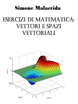 cover image of Esercizi di matematica--vettori e spazi vettoriali